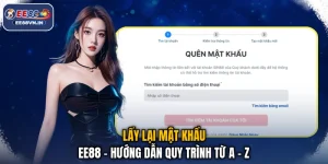 Lấy Lại Mật Khẩu EE88 - Hướng Dẫn Quy Trình Từ A - Z