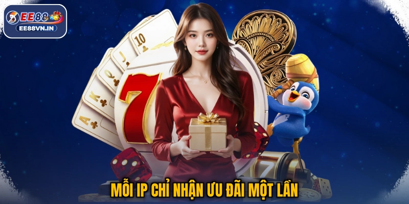 Mỗi IP chỉ nhận ưu đãi một lần