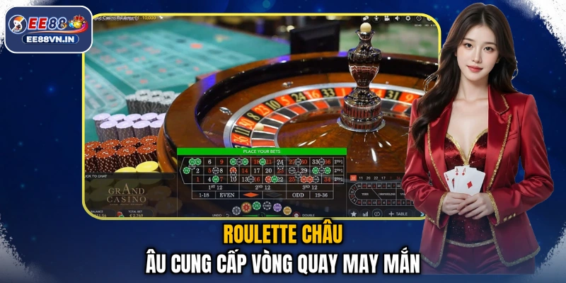 Roulette Châu Âu cung cấp vòng quay may mắn